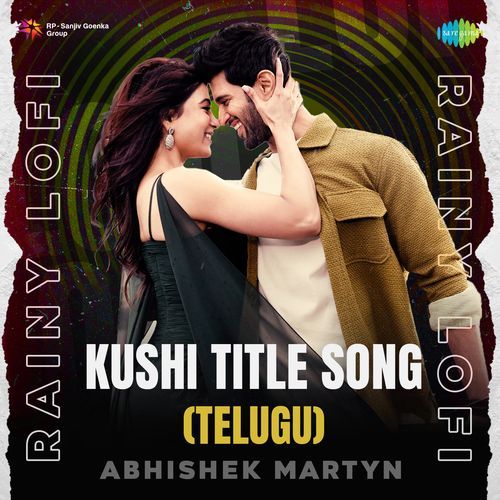 Kushi Title Song Rainy Lofi