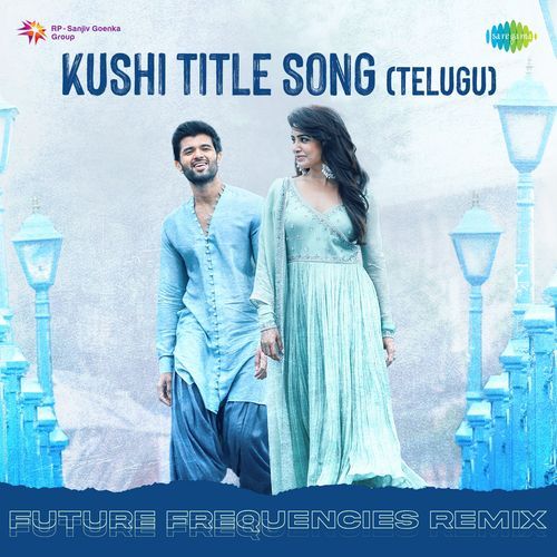 Kushi Title Song Future Frequencies Remix