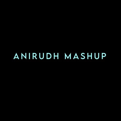 Anirudh Mashup