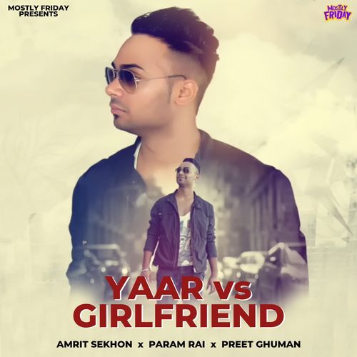 Yaar Vs Girlfriend