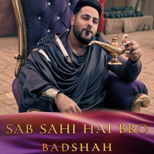 Sab Sahi Hai Bro (Aladdin)