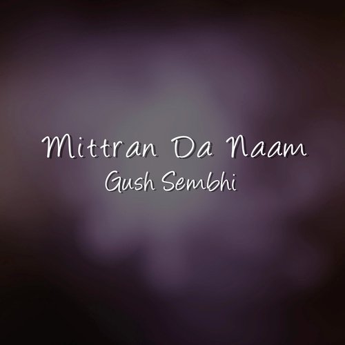 Mittran Da Naam