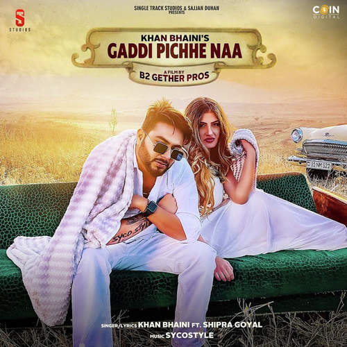 Gaddi Pichhe Naa
