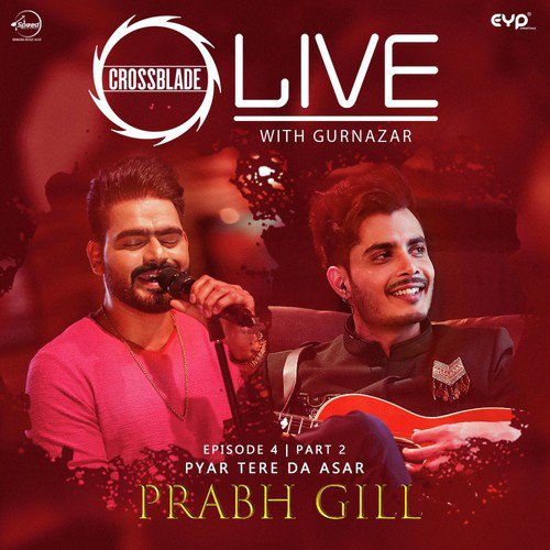 Tareyaan De Des ( Crossblade Live Season 1 With Gurnazar)