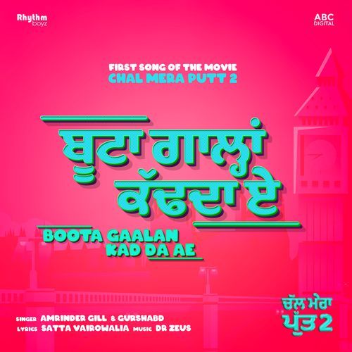 Boota Gaalan Kad Da Ae (Chal Mera Putt 2)