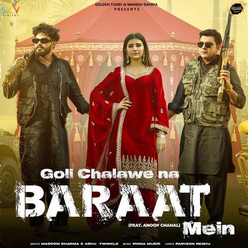 Goli Chalawe Na Baraat Mein