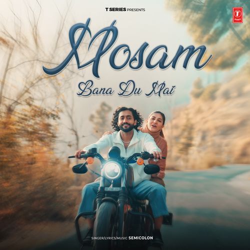 Mosam Bana Du Mai