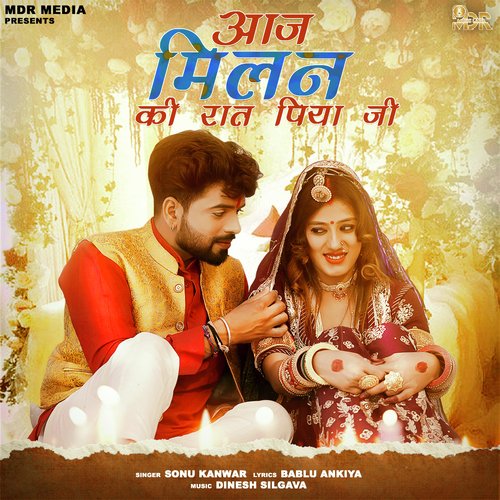 Aaj Milan Ki Raat Piya Ji