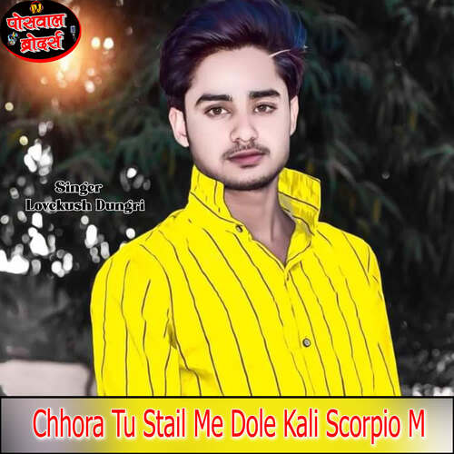 Chhora Tu Stail Me Dole Kali Scorpio M