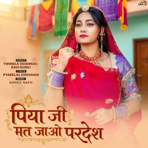 Piya Ji Mat Jao Pardesh