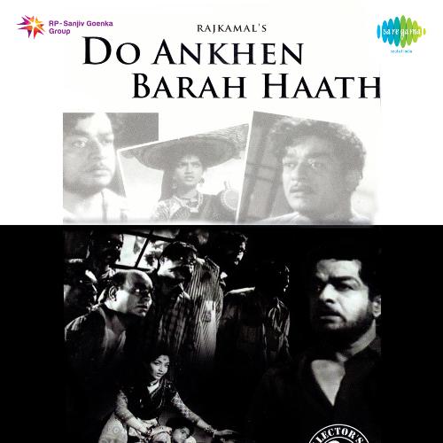 Ae Malik Tere Bande Hum (Do Aankhen Bara Haath)