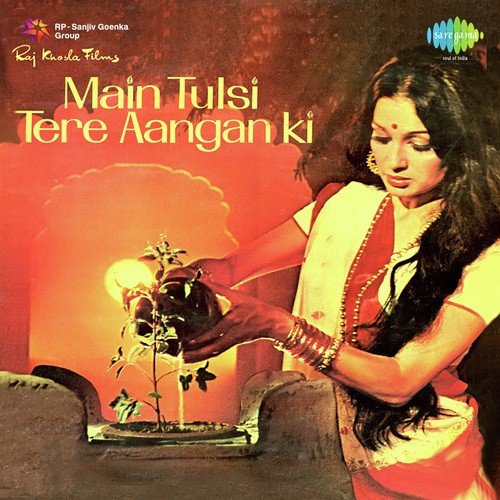 Main Tulsi Tere Aangan Ki