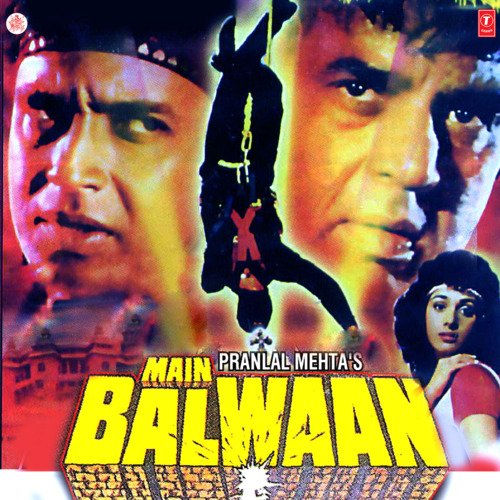 Main Balwaan Main Balwaan