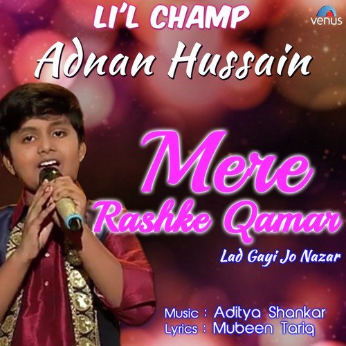 Mere Rashke Qamar - Lad Gayi Jo Nazar