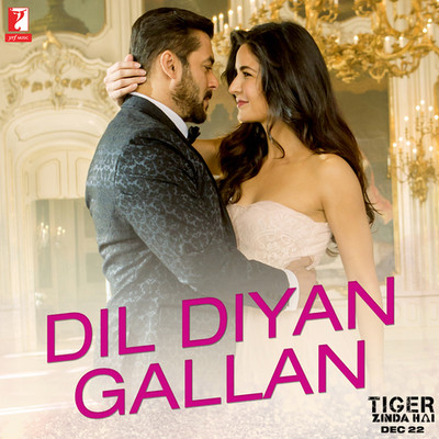 Dil Diyan Gallan (Tiger Zinda Hai)