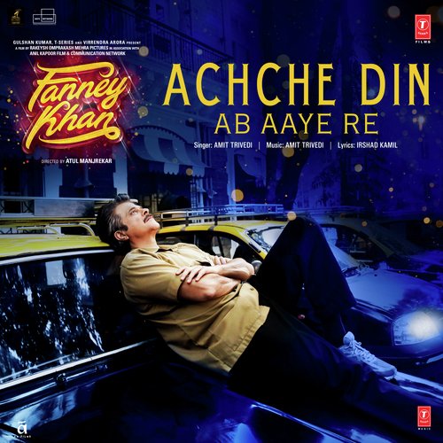 Achche Din Ab Aaye Re (Fanney Khan)