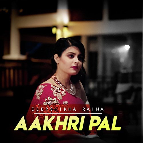 Aakhri Pal
