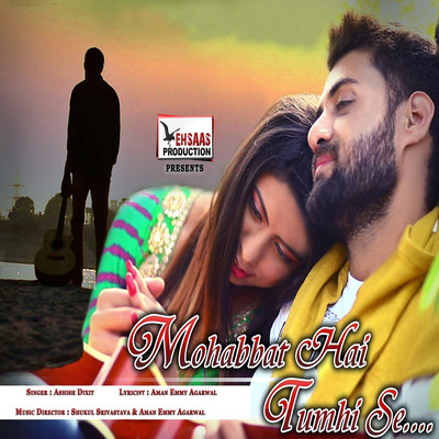 Mohabbat Hai Tumhi Se