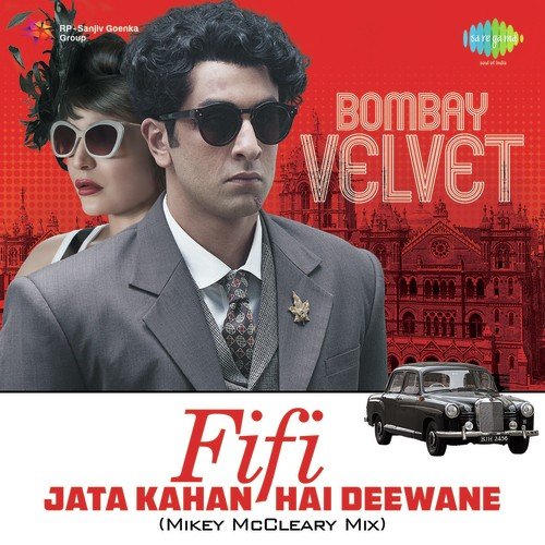 Jata Kahan Hai Deewane (Bombay Velvet)