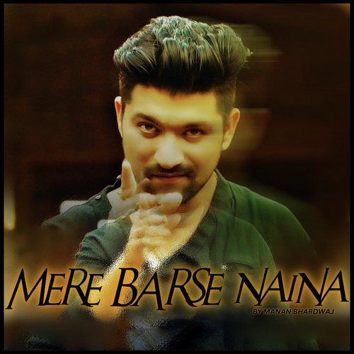 Mere Barse Naina