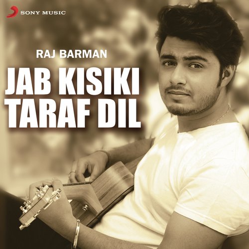 Jab Kisiki Taraf Dil