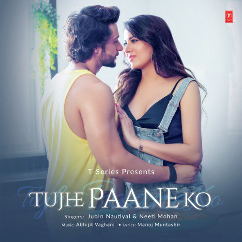 Tujhe Paane Ko 