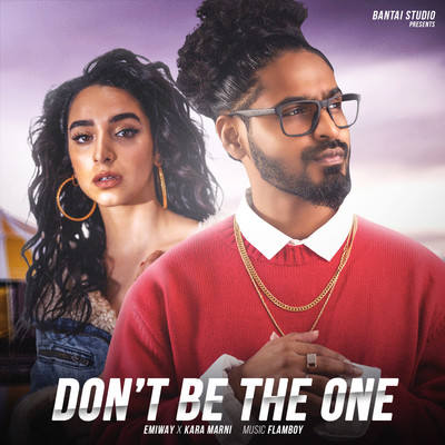 Dont Be The One