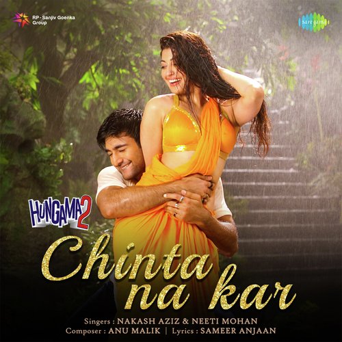 Chinta Na Kar (From Hungama 2)
