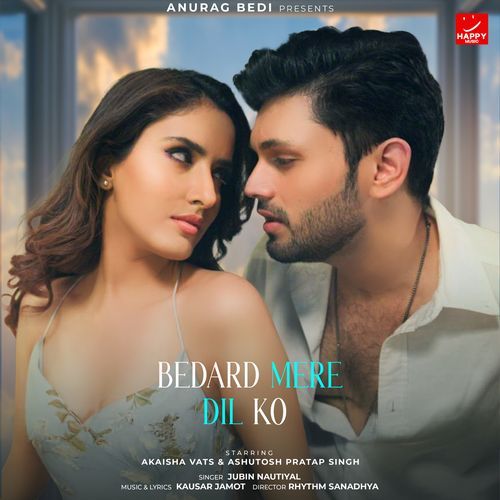 Bedard Mere Dil Ko