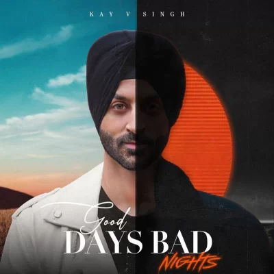 Good Days Bad Nights EP (Kay V Singh)