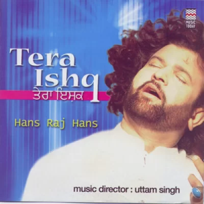 Tera Ishq (Hans Raj Hans) (2003) Mp3 Songs