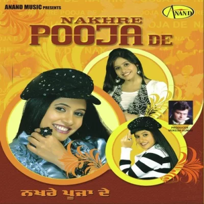 Nakhre Pooja De (Miss Pooja) (2001) Mp3 Songs
