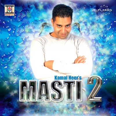 Masti 2 (Kamal Heer) (2004) Mp3 Songs