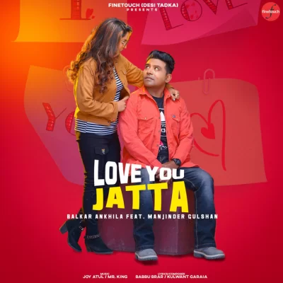 Love You Jatta (Balkar Ankhila)