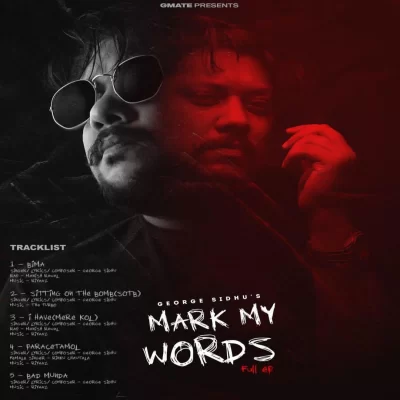 Mark My Words EP (George Sidhu)