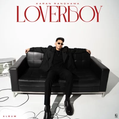 Loverboy (Karan Randhawa) Mp3 Songs Download
