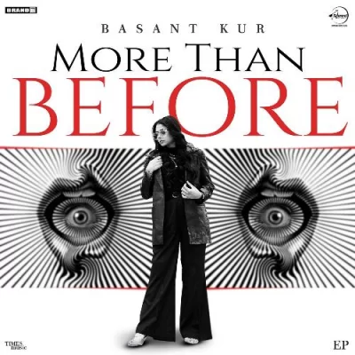 More Than Before (Basant Kur) Mp3 Songs Download