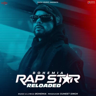 Rap Star Reloaded (Bohemia) Mp3 Songs Download