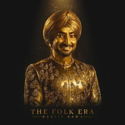 The Folk Era (Ranjit Bawa) Mp3 Songs Download